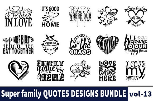 Download 15 Supper Family Quotes Designs Bundle - Premium Bundle