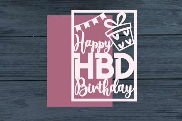 Download Happy Birthday Card Svg, HBD Card - Birthday card svg Collection