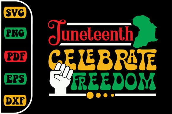 Download Juneteenth Celebrate Freedom Svg Design - Celebrate freedom svg Collection